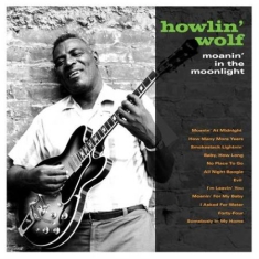 Howlin' Wolf - Moanin' In The Moonlight