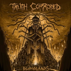 Truth Corroded - Bloodlands