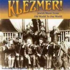 Various Artists - Klezmer!:From Old World To Our Worl