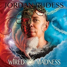 Rudess Jordan - Wired For Madness