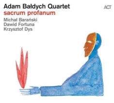 Adam Baldych Quartet - Sacrum Profanum