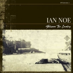 Noe Ian - Between The Country