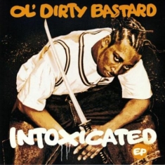 OlDirty Bastard - Intoxicated (Ep)