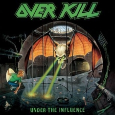 Overkill - Under The Influence