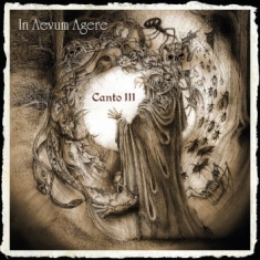 In Aevum Agere - Canto Iii