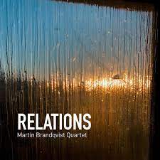 Martin Brandqvist Quartet - Relations