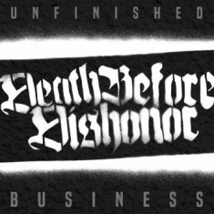 Death Before Dishonor - Unfinished Business