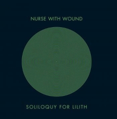 Nurse With Wound - Soliloquy For Lilith