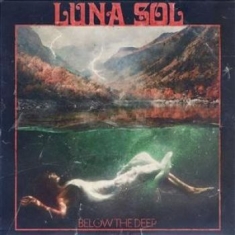 Luna Sol - Below The Deep