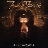 Dawn Of Destiny - Beast Inside The