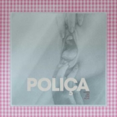 Polica - When We Stay Alive