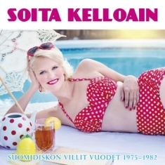 Various Artists - Soita Kelloain - Suomidiskon Villit