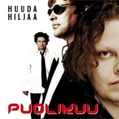 Puolikuu - Huuda Hiljaa