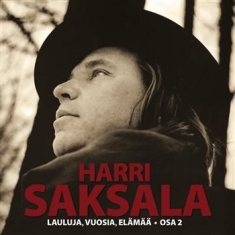 Harri Saksala - Lauluja, Vuosia, Elämää - Osa 2