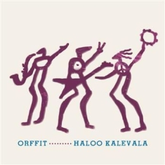 Orffit - Haloo Kalevala