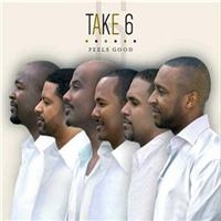 Take 6 - Feels Good