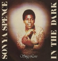 Spence Sonya - In The Dark / Sings Love: Two Origi