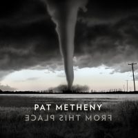 Pat Metheny - From This Place (Vinyl)