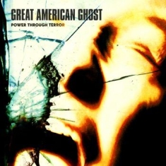 Great American Ghost - Power Through Terror