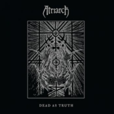 Atriarch - Dead As Truth