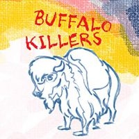 Buffalo Killers - Buffalo Killers