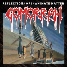 Gomorrah - Reflections Of Inanimate Matter