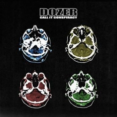 Dozer - Call It Conspiracy