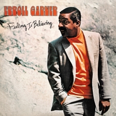 Erroll Garner - Feeling Is Believing