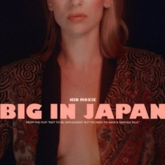 Kid Moxie - Big In Japan