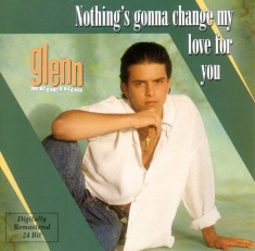 Glenn Medeiros - Nothing's Gonna Change My Love For You