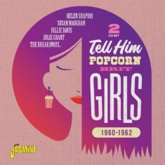 Various Artists - Tell Him - Popcorn Brit Girls 1960-