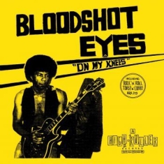 Bloodshot Eyes - On My Knees