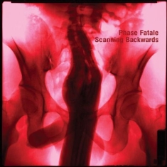 Phase Fatale - Scanning Backwards