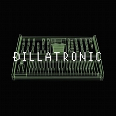 J Dilla - Dillatronic