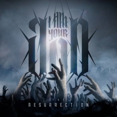 I Am Your God - Resurrection