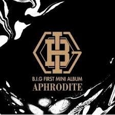 B.I.G - Aphrodite