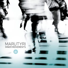 Marutyri - Inner Movements