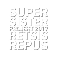 Supersister Projekt 2019 - Retsis Repus