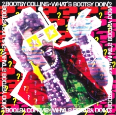 Bootsy Collins - What's Bootsy Doin'?