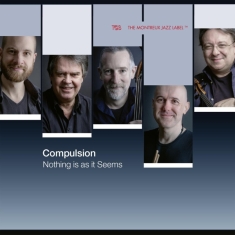 Compulsion - Nothing Is As It Seems
