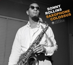 Rollins Sonny - Saxophone Colossus + The Sound Of Sonny + Way Out West + Newk's Time