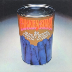 Chicken Shack & Stan Webb - 40 Blue Fingers Freshly Packed And Ready To Serve