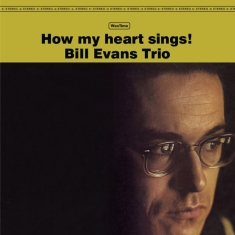 Evans Bill -Trio- - How My Heart Sings