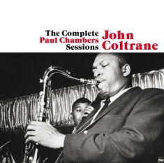 Coltrane John - Complete Paul Chambers Sessions