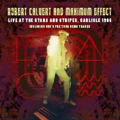 Robert Calvert - Live At The Stars And Stripes