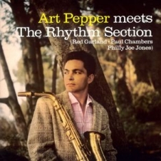 Art Pepper - Meets The Rhythm Section