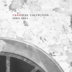 Crass - Penis Envy (Crassical Collection)