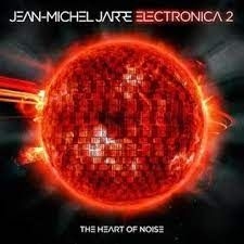 Jarre Jean-Michel - Electronica 2: The Heart Of Noise