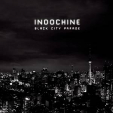 Indochine - Black City Parade