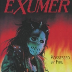 Exumer - Possessed By Fire